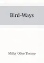 Bird-Ways - Miller Olive Thorne