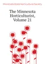 The Minnesota Horticulturist, Volume 21 - Minnesota State Horticultural Society