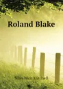 Roland Blake - Mitchell S. Weir