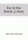 Far in the forest, a story - Mitchell S. Weir