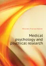 Medical psychology and psychical research - Mitchell Thomas Walker