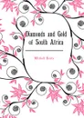 Diamonds and Gold of South Africa - Mitchell Henry