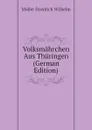 Volksmahrchen Aus Thuringen (German Edition) - Möller Friedrich Wilhelm