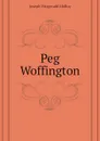 Peg Woffington - J. Fitzgerald Molloy