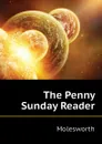 The Penny Sunday Reader - Molesworth