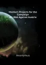 Moltke.s Projects for the Campaign of 1866 Against Austria - Anonymus