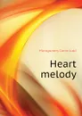 Heart melody - Montgomery Carrie Judd