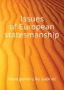 Issues of European statesmanship - Montgomery Bo Gabriel
