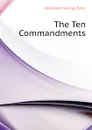 The Ten Commandments - Boardman George Dana