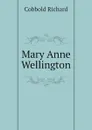 Mary Anne Wellington - Cobbold Richard