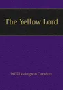 The Yellow Lord - Comfort Will Levington