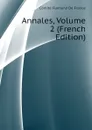 Annales, Volume 2 (French Edition) - Comité Flamand De France