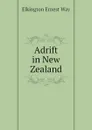 Adrift in New Zealand - Elkington Ernest Way