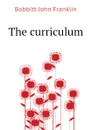 The curriculum - Bobbitt John Franklin