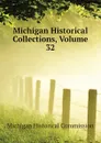 Michigan Historical Collections, Volume 32 - Michigan Historical Commission, Michigan State Historical Society