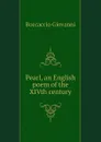 Pearl, an English poem of the XIVth century - Boccaccio Giovanni