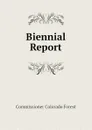 Biennial Report - Commissioner Colorado Forest