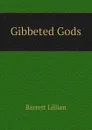 Gibbeted Gods - Barrett Lillian