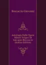 Antologia Delle Opere Minori Volgari Di Giovanni Boccaccio (Italian Edition) - Boccaccio Giovanni