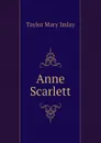 Anne Scarlett - Taylor Mary Imlay