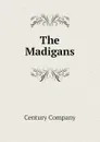 The Madigans - Century Company