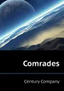 Comrades - Century Company