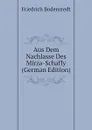 Aus Dem Nachlasse Des Mirza-Schaffy (German Edition) - Friedrich Bodenstedt