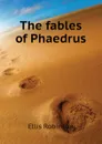 The fables of Phaedrus - Ellis Robinson