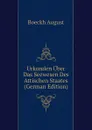 Urkunden Uber Das Seewesen Des Attischen Staates (German Edition) - Boeckh August