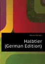 Halbtier (German Edition) - Helene Böhlau