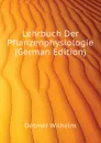 Lehrbuch Der Pflanzenphysiologie (German Edition) - Detmer Wilhelm