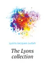 The Lyons collection - Lyons Jacques Judah