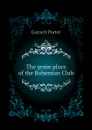 The grove plays of the Bohemian Club - Garnett Porter