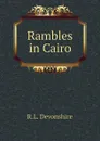 Rambles in Cairo - R.L. Devonshire