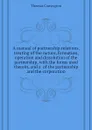 A manual of partnership relations, treating of the nature, formation, operation and dissolution of the partnership, with the forms used therein, and a  of the partnership and the corporation - Conyngton Thomas