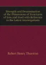 Strength and Determination of the Dimensions of Structures of Iron and Steel with Reference to the Latest Investigations - Robert Henry Thurston