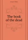 The book of the dead - George H. Boker