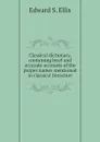 Classical dictionary, containing brief and accurate accounts of the proper names mentioned in classical literature - Edward S. Ellis