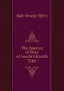 The Spectra of Stars of Secchi.s Fourth Type - Hale George Ellery