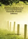 Dictionnaire Raisonne Universel D.histoire Naturelle (French Edition) - Valmont-Bomare