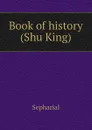 Book of history (Shu King) - Sepharial