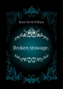 Broken stowage.. - Bone David William