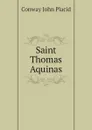 Saint Thomas Aquinas - Conway John Placid