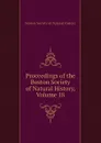 Proceedings of the Boston Society of Natural History, Volume 18 - Boston Society of Natural History