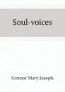 Soul-voices - Connor Mary Joseph