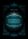Storia Della Guerra Americana, Volume 6 (Italian Edition) - Botta Carlo