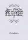 History of the War of the Independence of the United States of America, Volume 2 - Botta Carlo