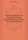 Schweizer Blatter Fur Handelsrechtliche Entscheidungen, Volume 20 (German Edition) - Switzerland Courts