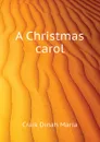 A Christmas carol - Craik Dinah Maria