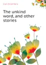 The unkind word, and other stories - Craik Dinah Maria